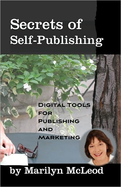 Secrets of Self Publishing: Digital Tools for Publishing and Marketing