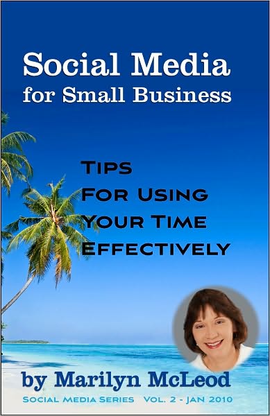 Social Media for Small Business: Tips for Using Your Time Effectively