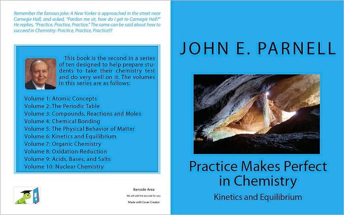 Practice Makes Perfect in Chemistry: Kinetics and Equilibrium