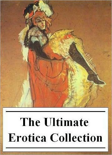 The Ultimate Erotica Collection