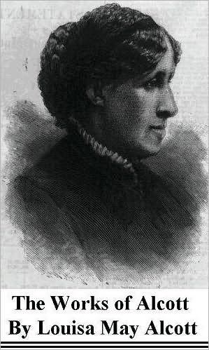 The Works of Louisa May Alcott