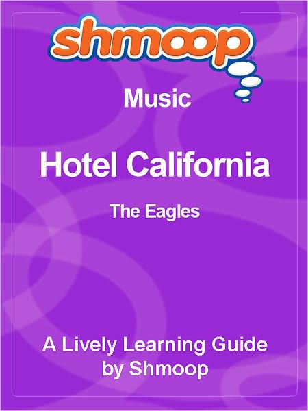 Hotel California - Shmoop Music Guide