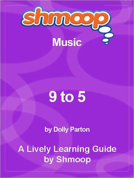 Shmoop Learning Guide - 9 to 5