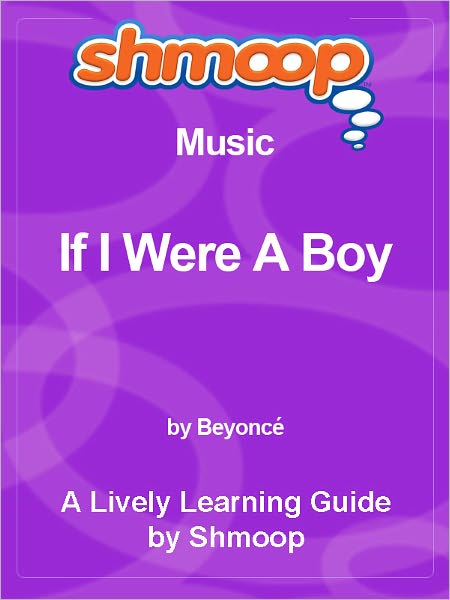 Shmoop Learning Guide - If I Were a Boy