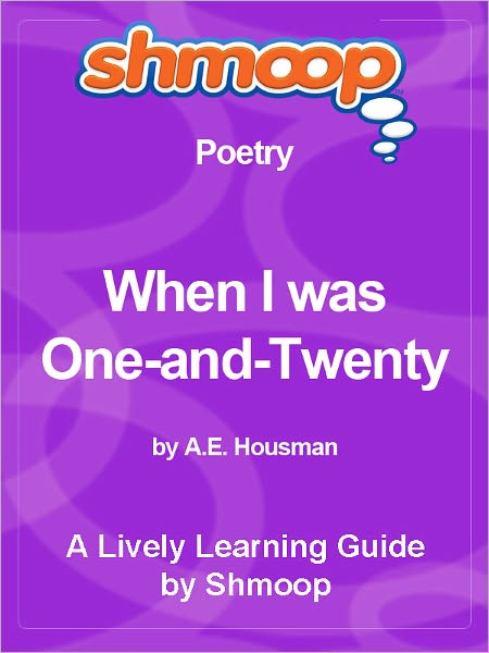 Shmoop Learning Guide - When I was One-and-Twenty
