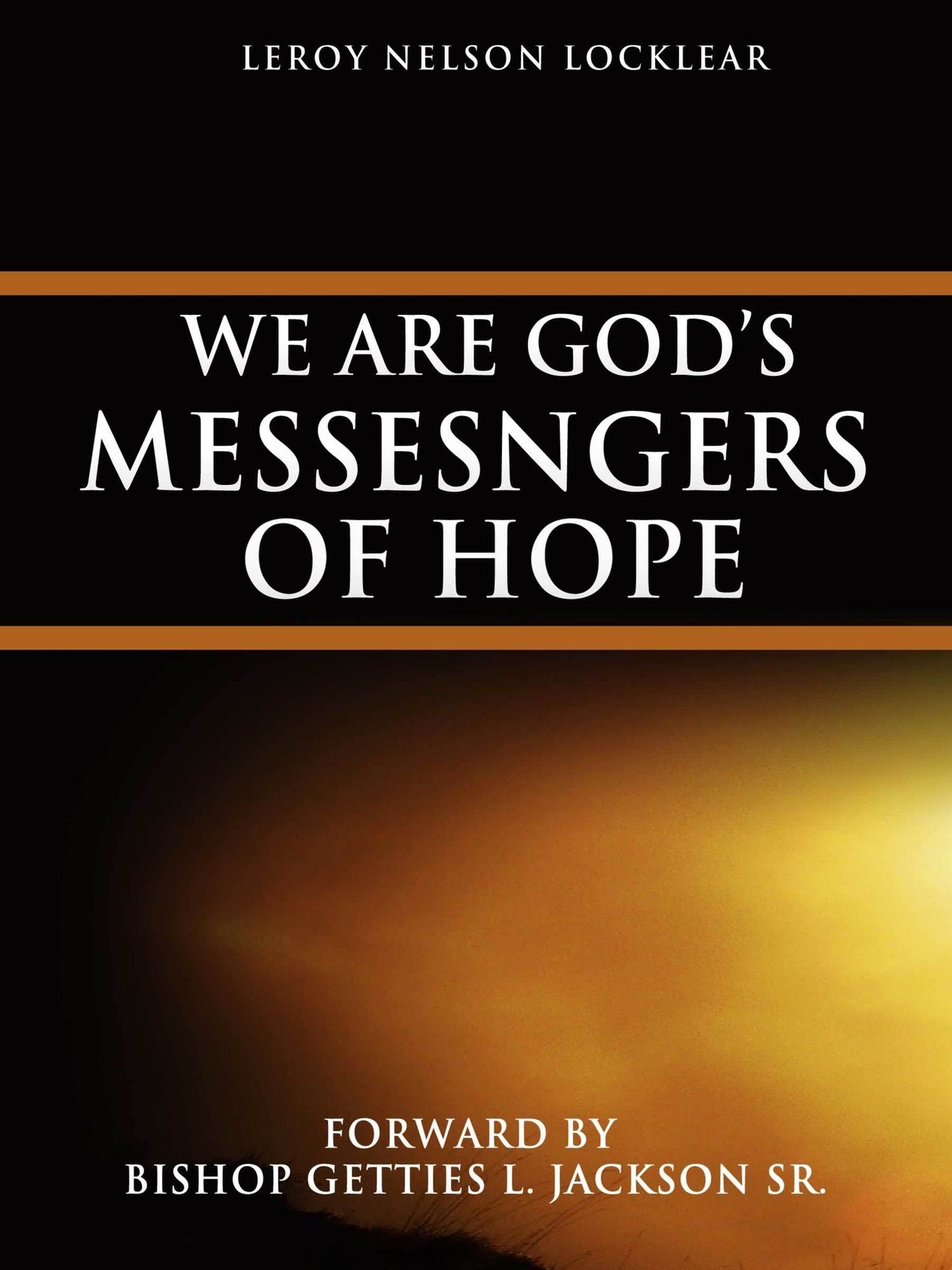 We are God's Messenger of Hope
