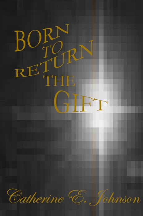 Born To Return The Gift
