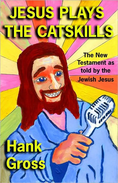 Jesus Plays the Catskills