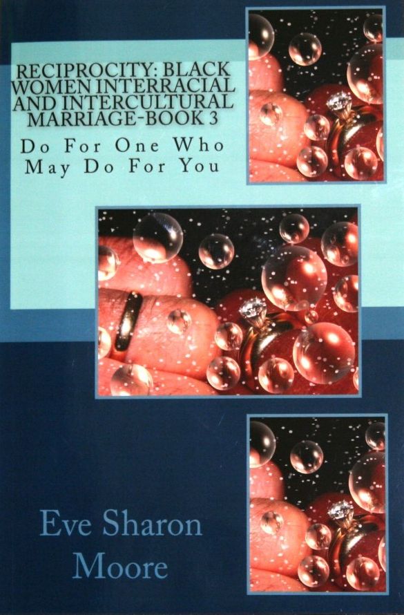 RECIPROCITY: Black Women Interracial and Intercultural Marriage-Book 3