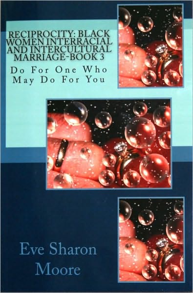 RECIPROCITY: Black Women Interracial and Intercultural Marriage-Book 3