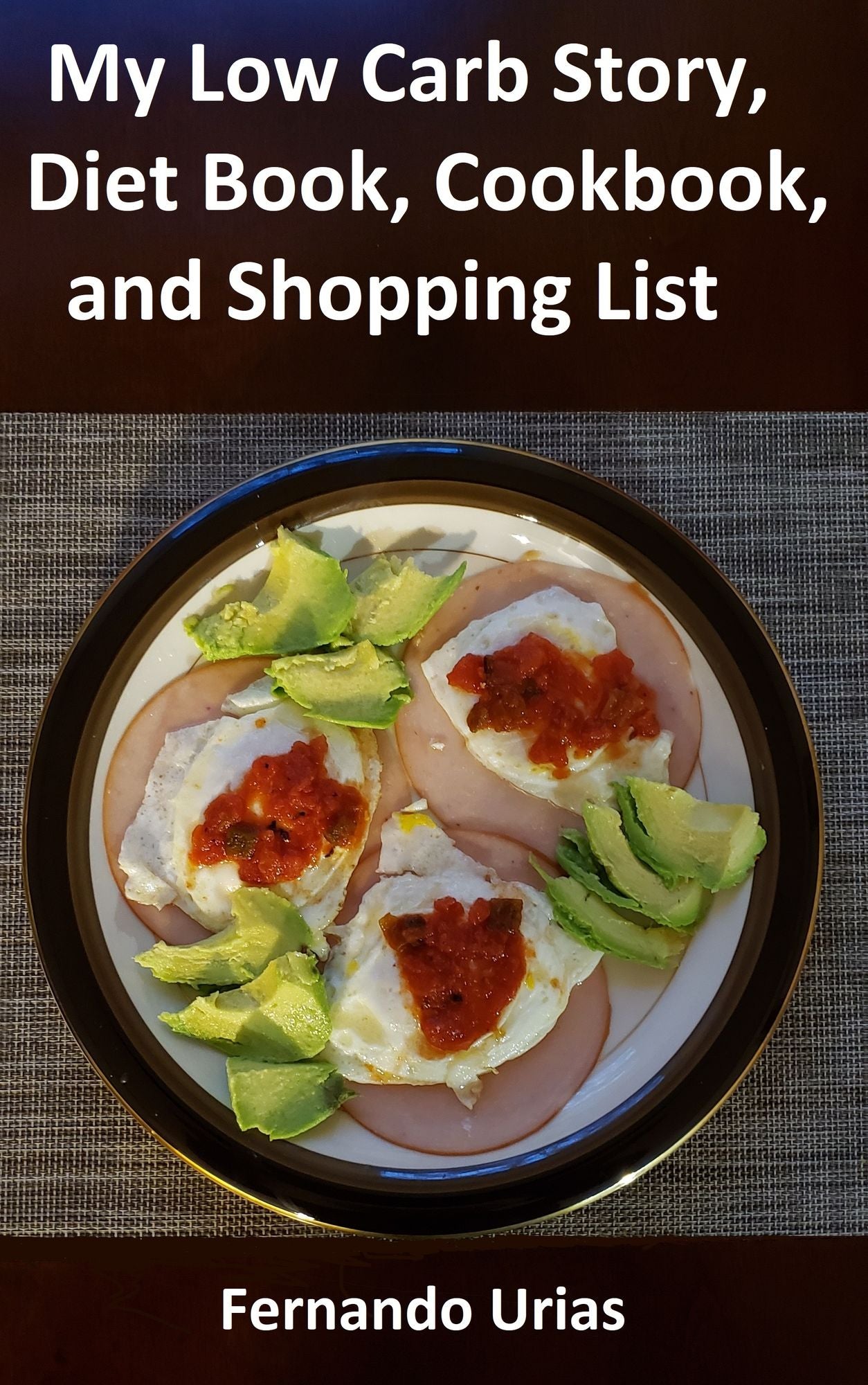 My Low Carb Story, Diet Book, Cookbook and Shopping List