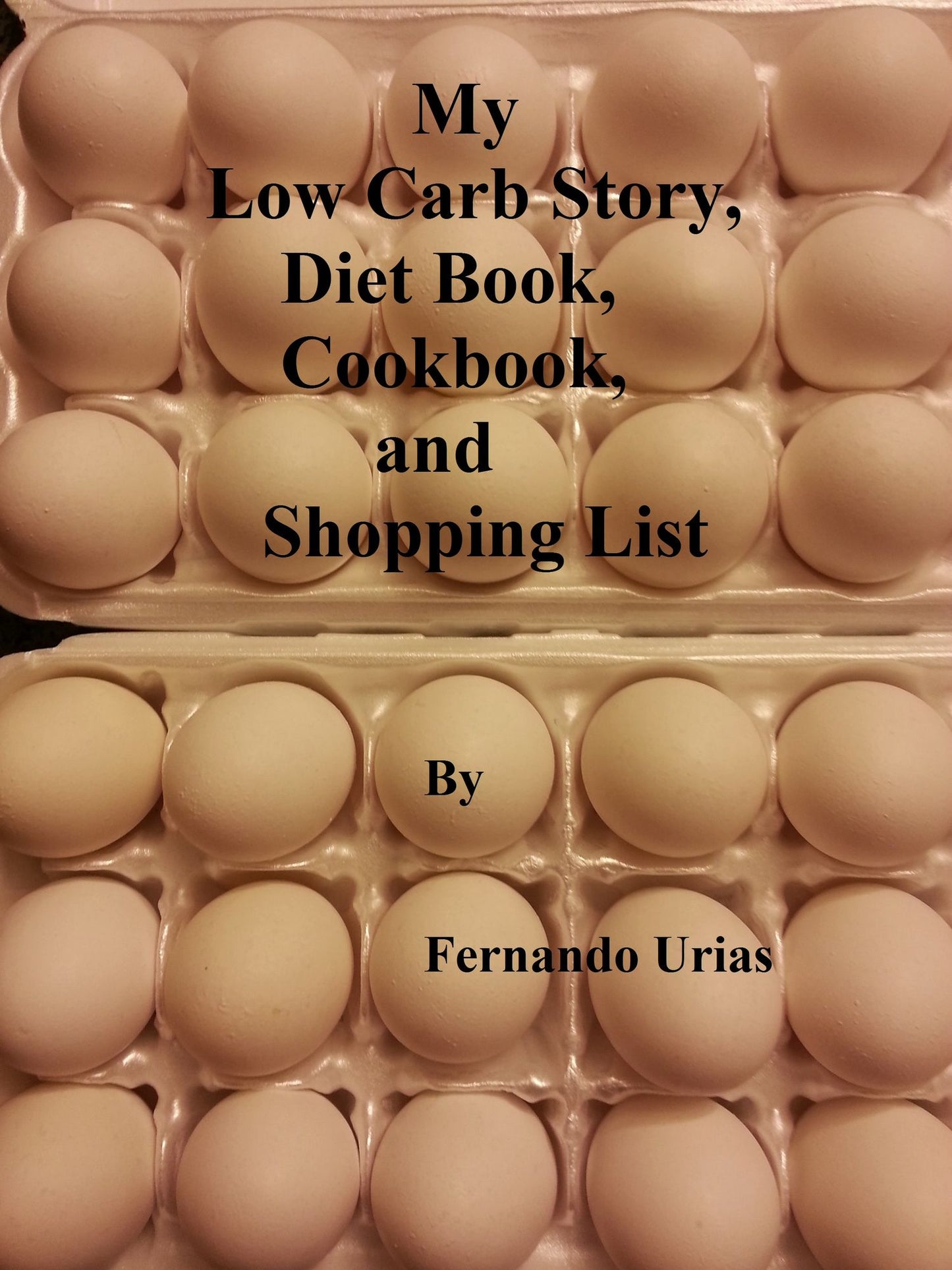 My Low Carb Story, Diet Book, Cookbook and Shopping List