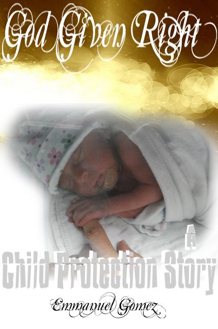 God Given Right: A Child Protection Story