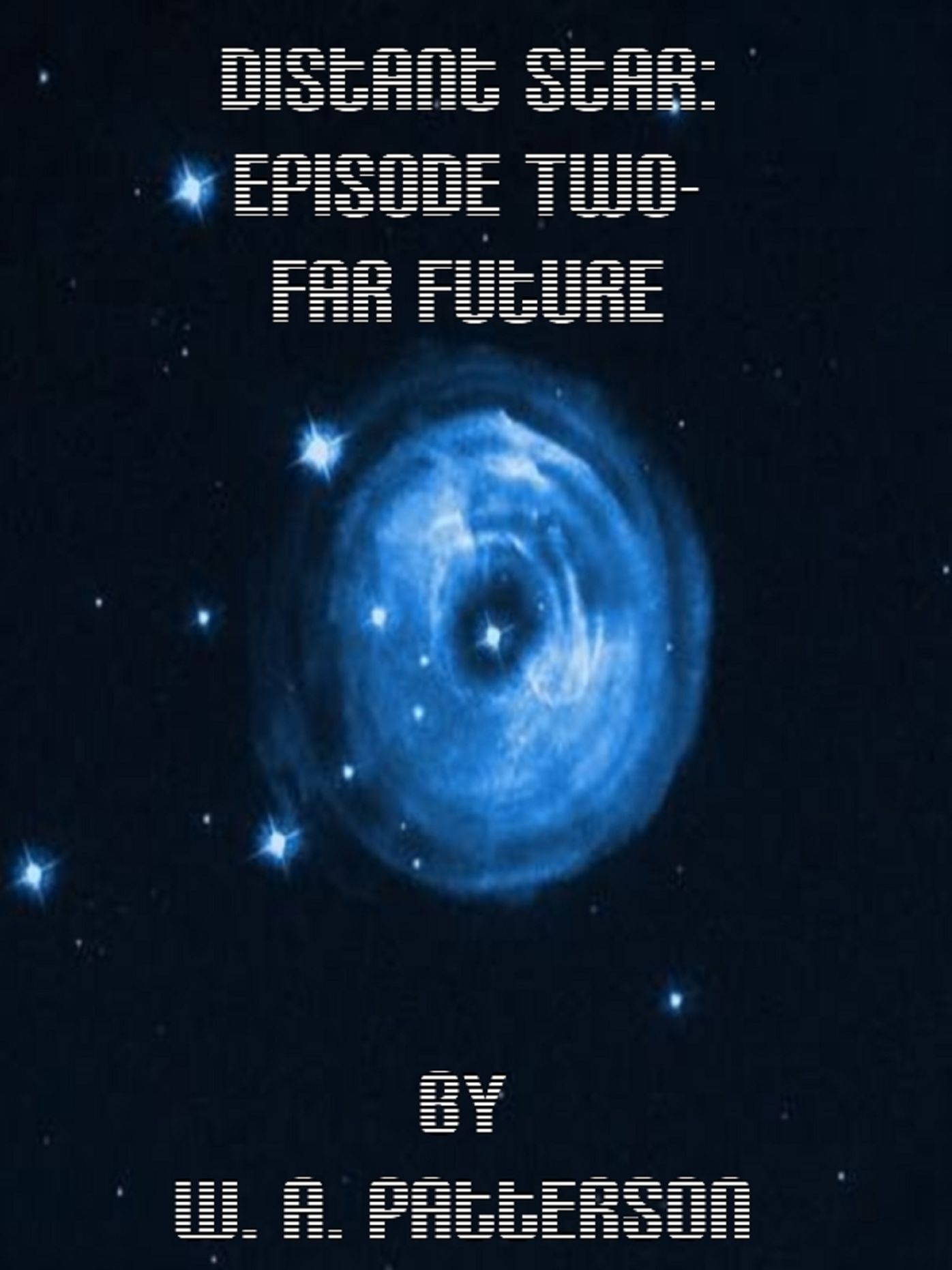 Distant Star: Episode Two - Far Future