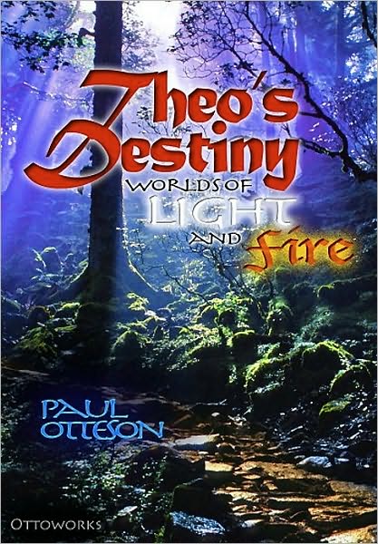 Theo's Destiny: World's of LIght and Fire