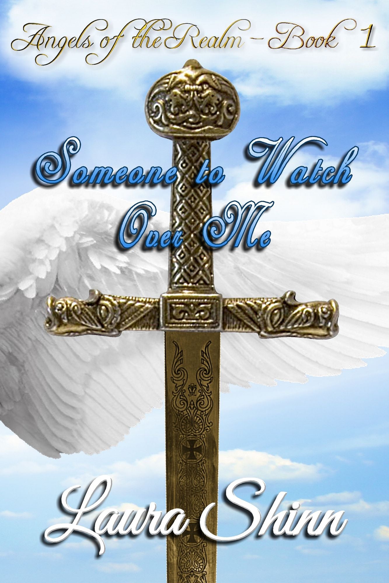 Someone To Watch Over Me: Angels of the Realm series - book 1