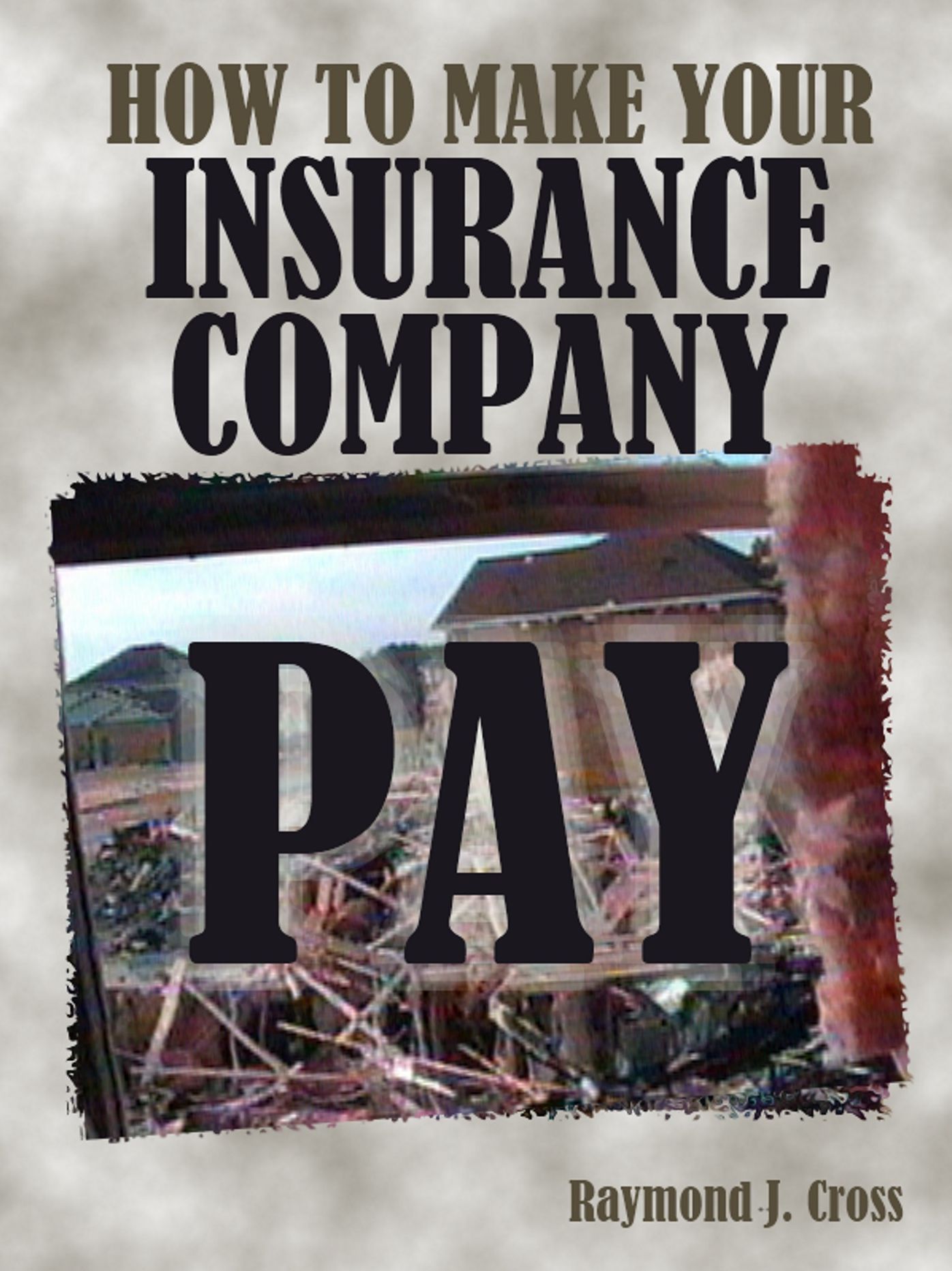 How To Make Your Insurance Company Pay