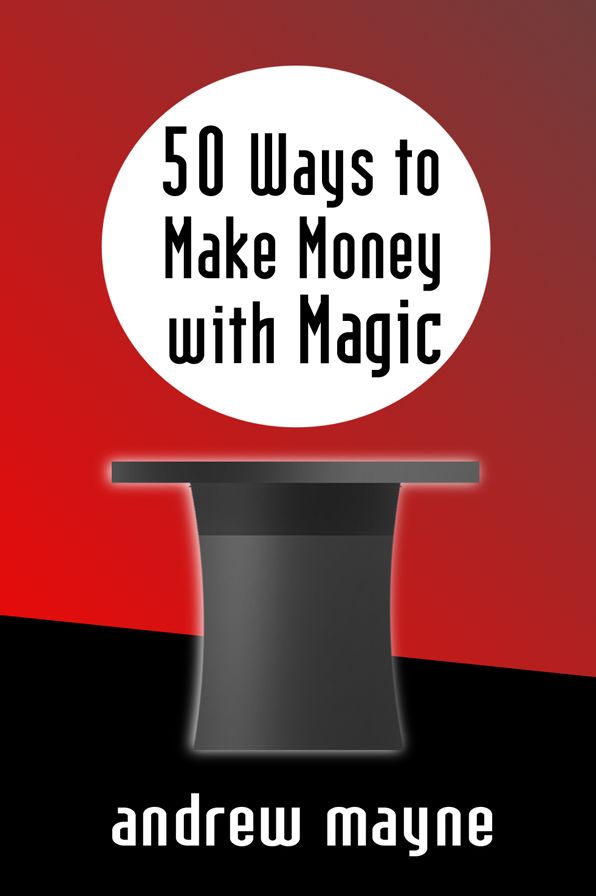 50 Ways to Make Money with Magic