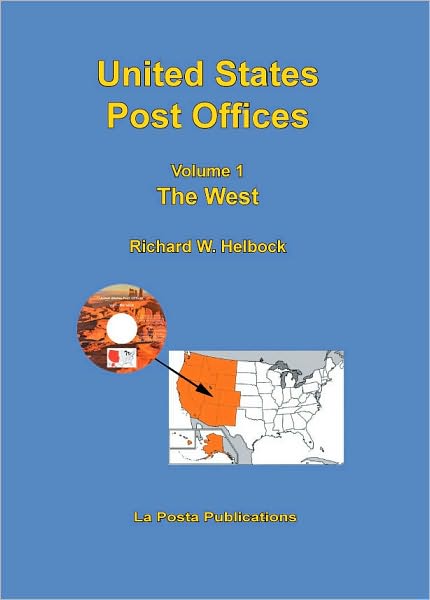 United States Post Offices Volume 1 The West