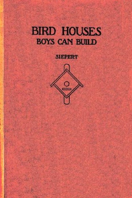 Bird Houses Boys Can Build, Illustrated