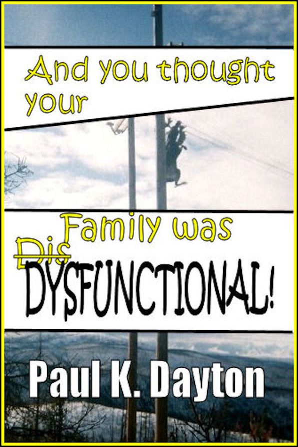 And You Thought Your Family was Dysfunctional!