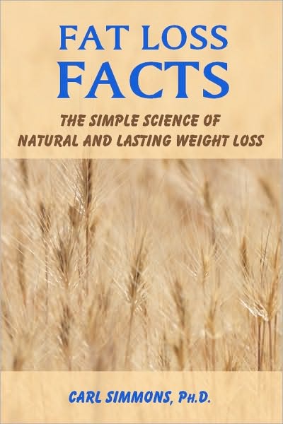 Fat Loss Facts: The Simple Science of Natural and Lasting Weight Loss