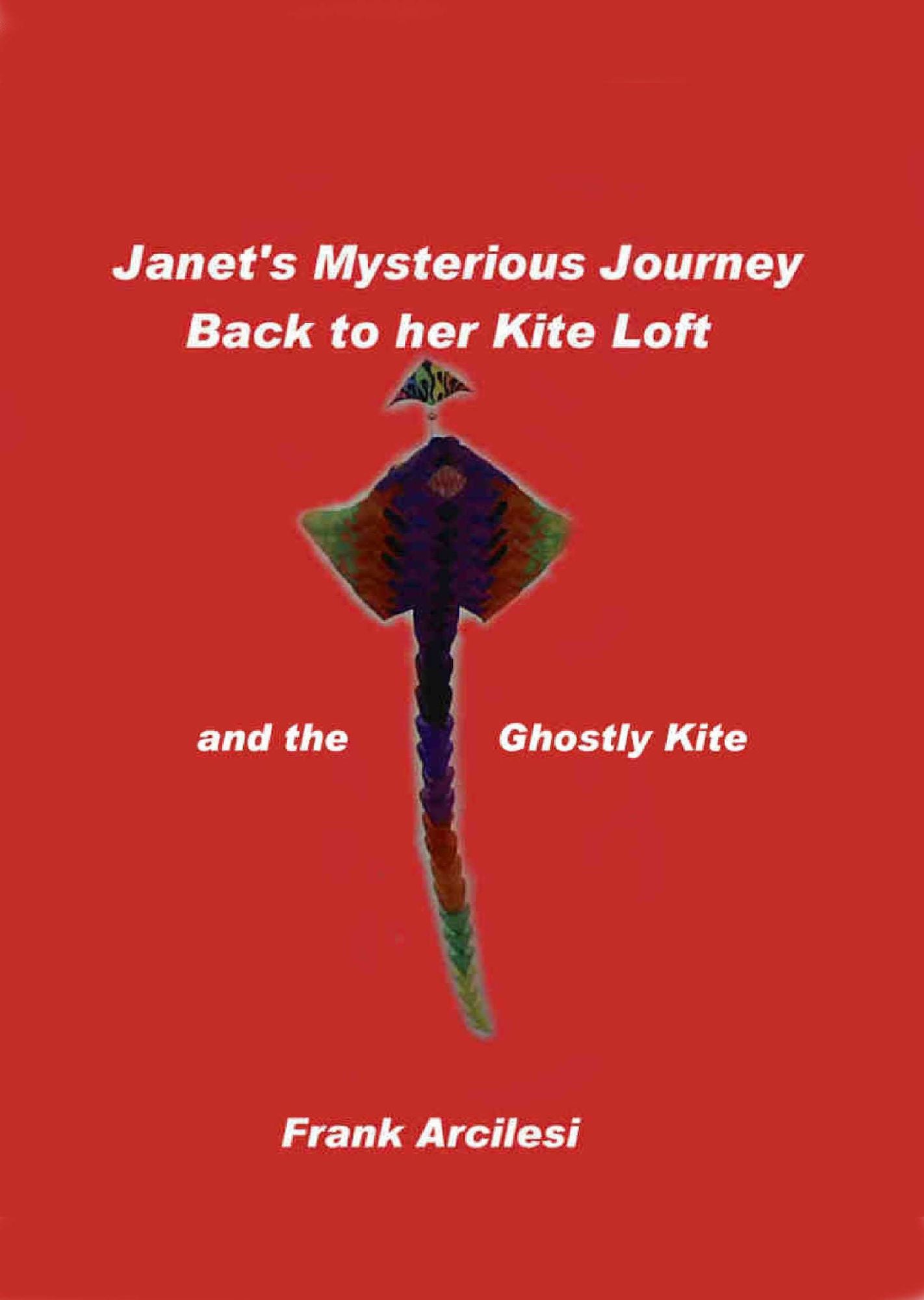 Janet's Mysterious Journey Back to Her Kite Loft and the Ghostly Kite
