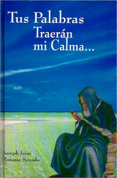 Tus Palabras Traeran Mi Calma... (Español)