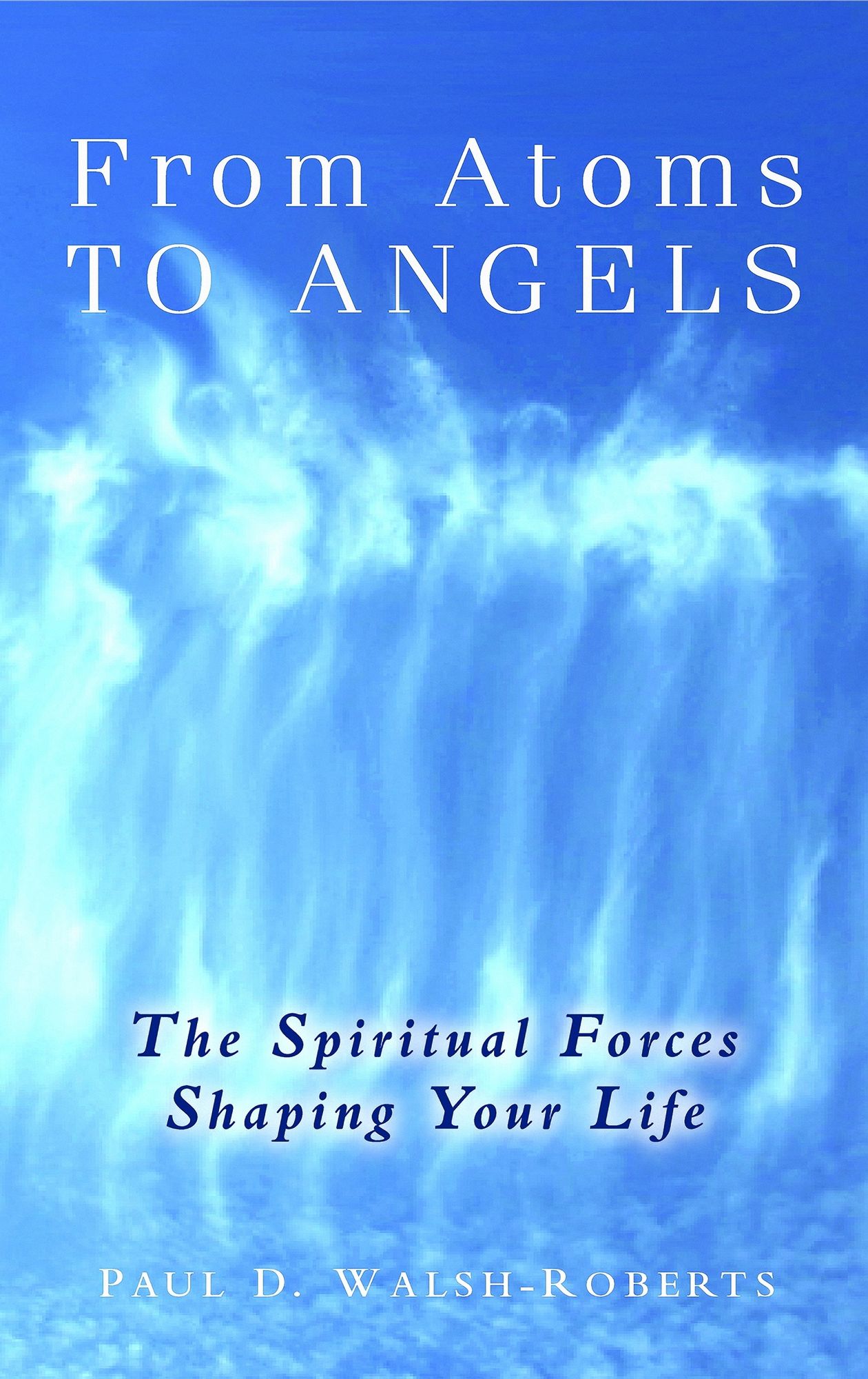 From Atoms To Angels