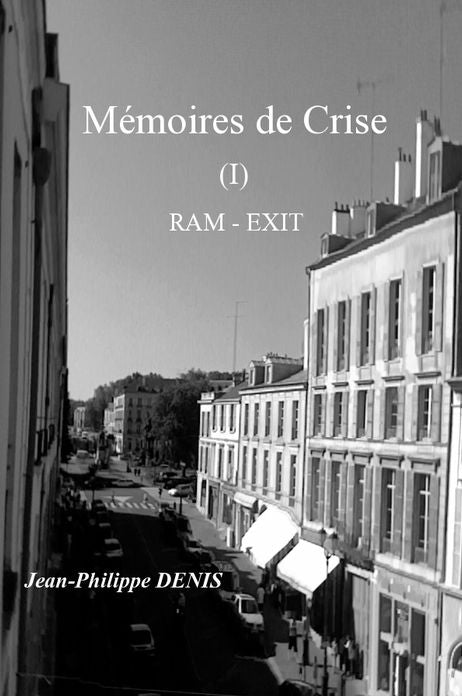 Mémoires de crise - (I) RAM - EXIT