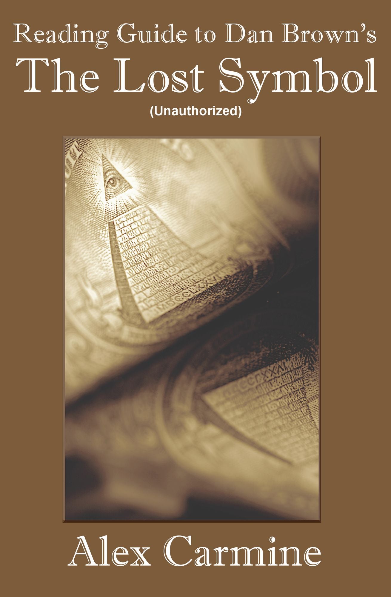 Reading Guide to Dan Brown's "The Lost Symbol" (Unauthorized)