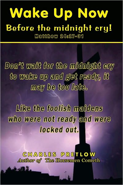 Wake Up Now: Before the Midnight Cry!