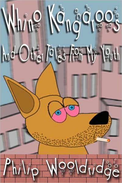 Whino Kangaroos And Other Tales From My Youth