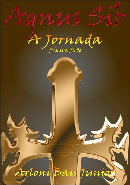 Agnus Sib - A Jornada (Primeira Parte)