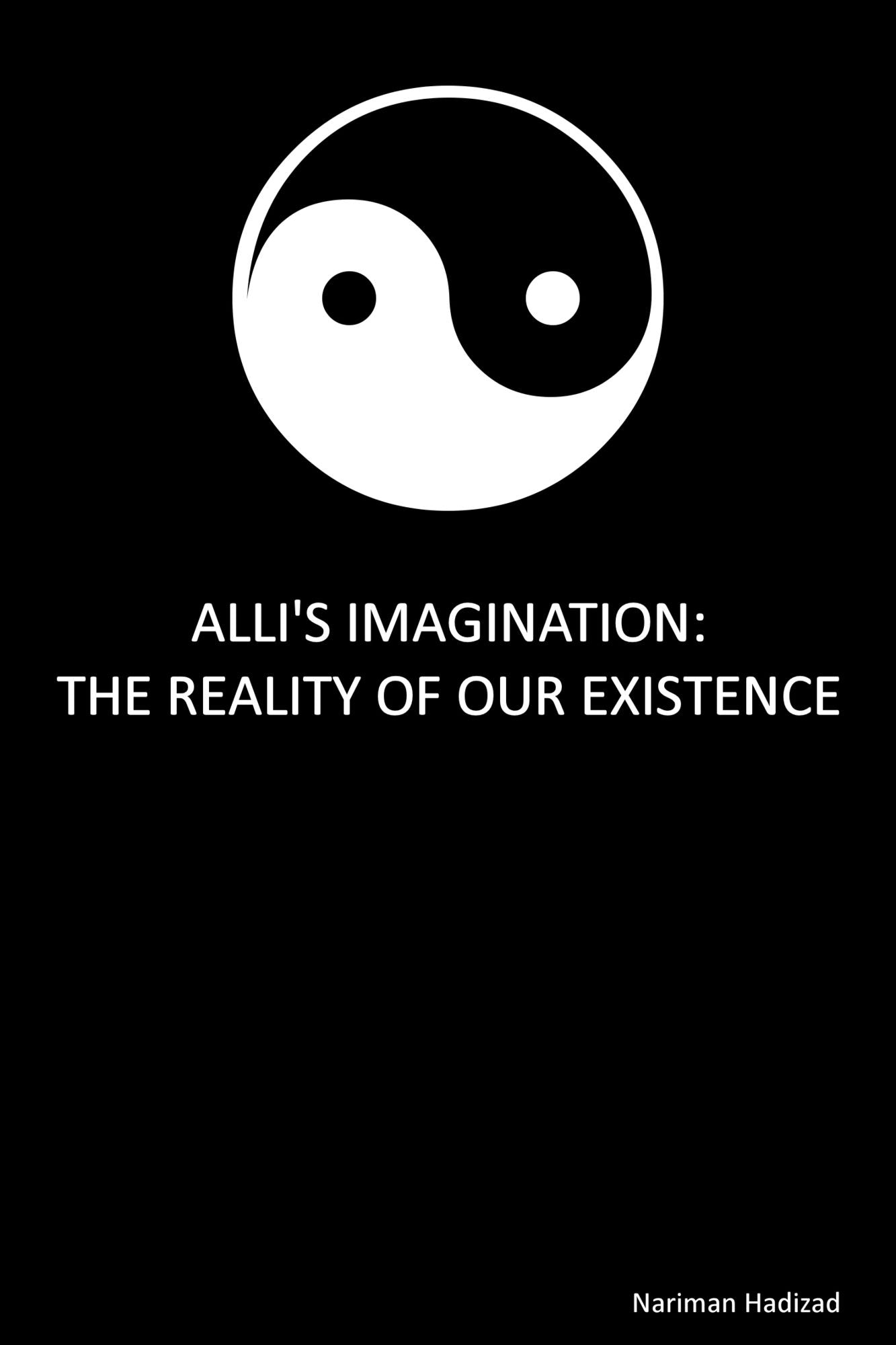 Alli's Imagination: The Reality of Our Existence