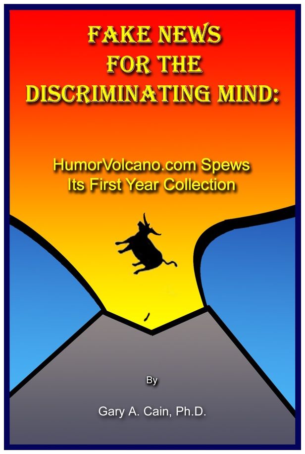 Fake News for the Discriminating Mind: HumorVolcano.com Spews Its First Year Collection