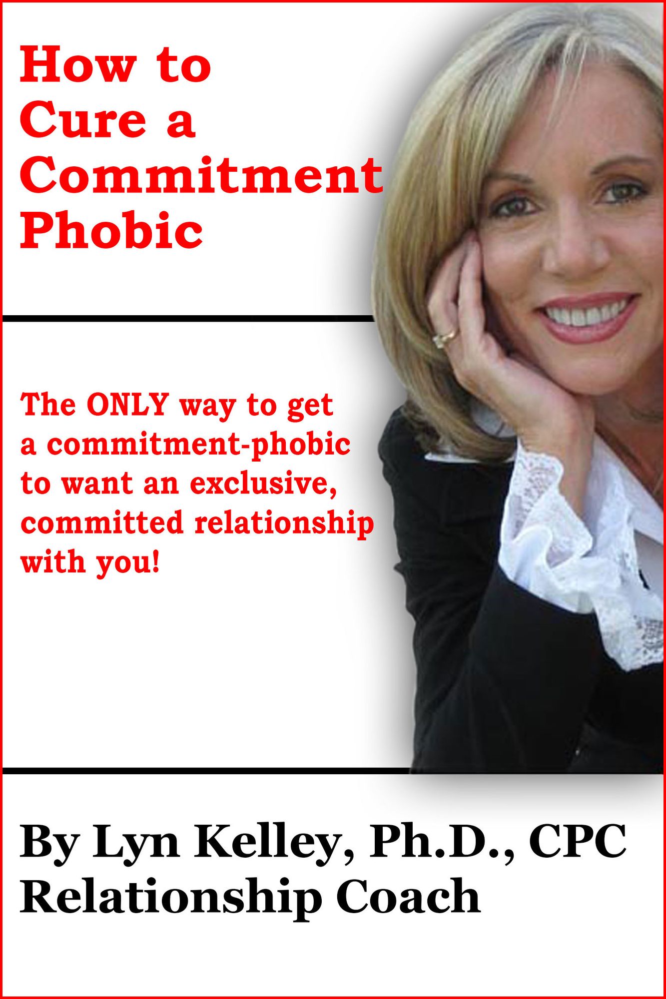 How to Cure a Committment Phobic