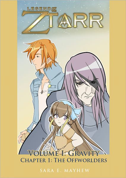Legend of the Ztarr Ch.1: The Offworlders