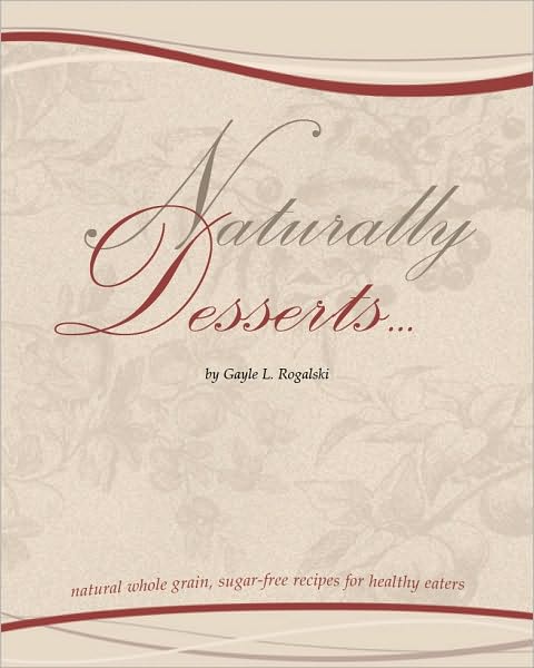 Naturally Desserts...