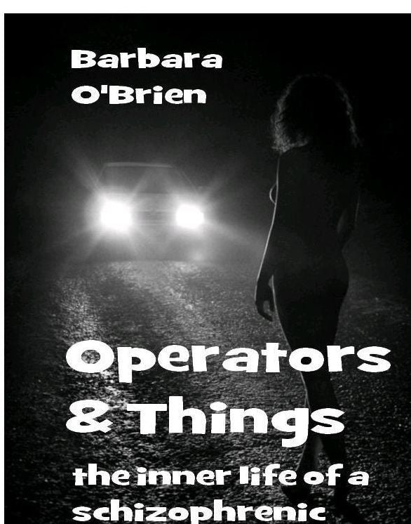Operators and Things: the inner life of a schizophrenic