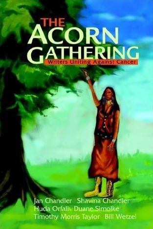 The Acorn Gathering: Writers Uniting Against Cancer