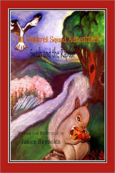The Squirrel Squad Adventures Swish and the Raptor