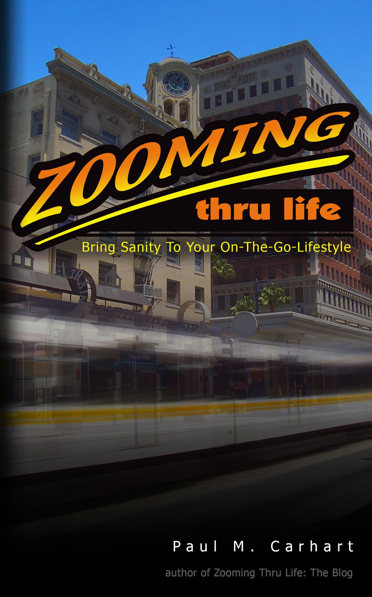 Zooming Thru Life: Bring Sanity To Your On-The-Go Lifestyle
