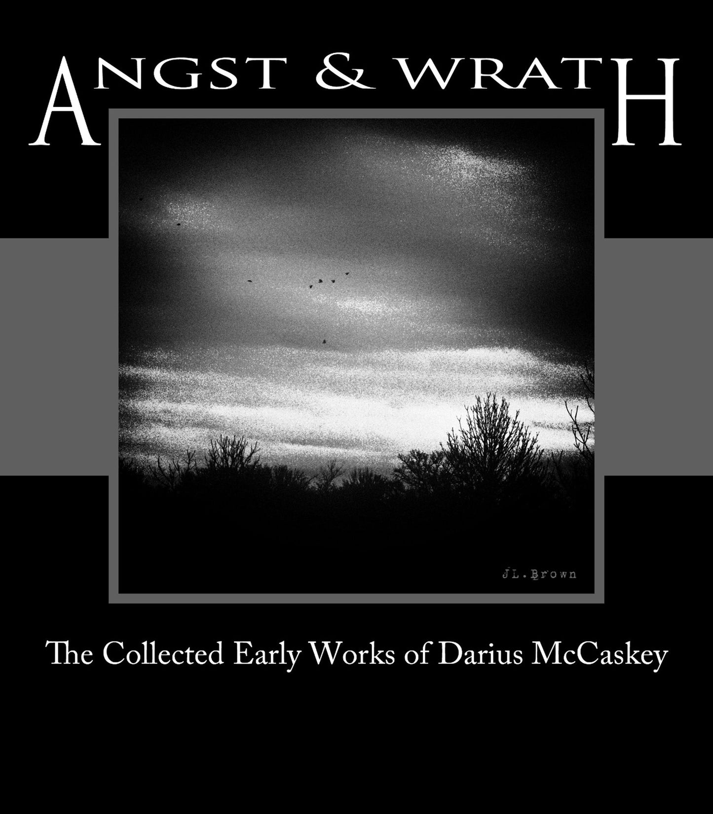 Angst & Wrath
