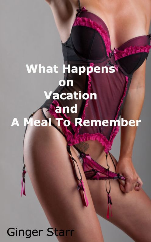 What Happens On Vacation and A Meal To Remember