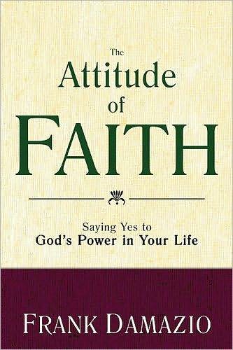 The Attitude of Faith: Saying Yes to God's Power in Your Life