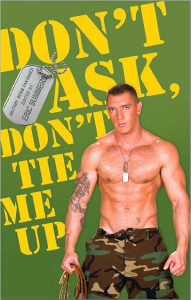 Don't Ask, Don't Tie Me Up: An Anthology