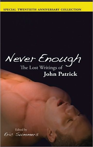 Never Enough: The Lost Writings of John Patrick