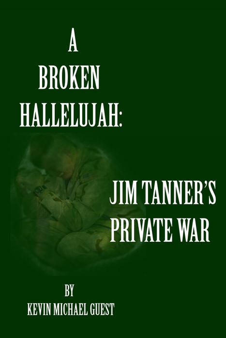 A Broken Hallelujah: Jim Tanner's Private War