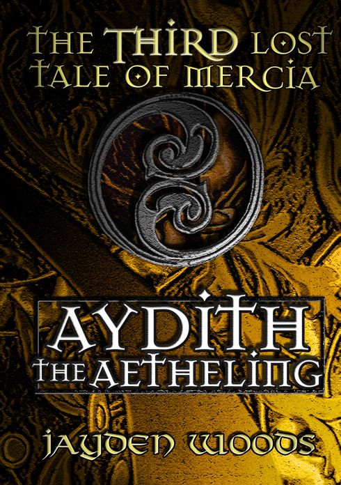 The Third Lost Tale of Mercia: Aydith the Aetheling